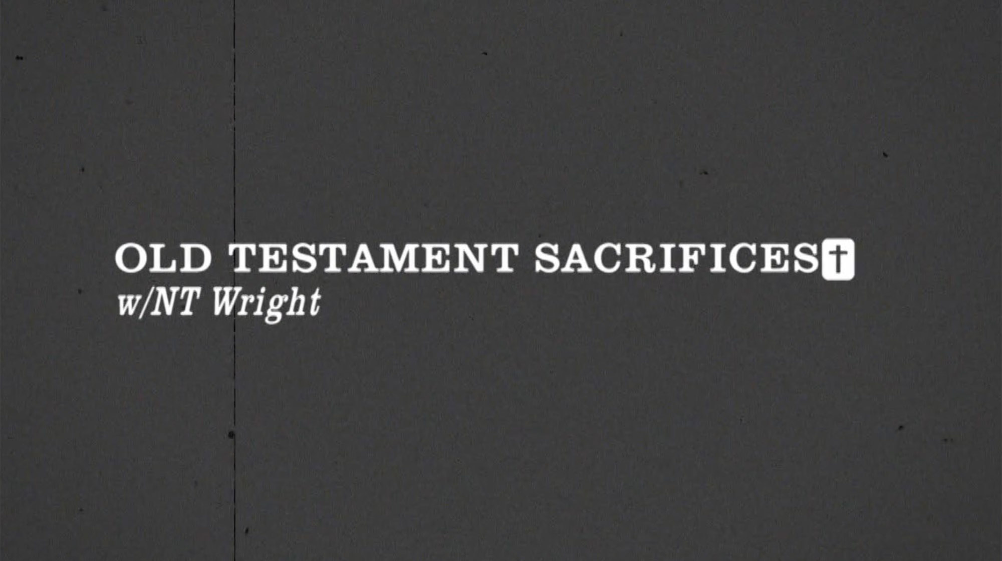 old testament sacrafices NT Wright